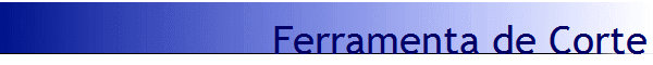 Ferramenta de Corte
